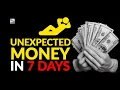 Lagu Unexpected Money In 7 Days