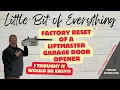 Factory reset of my Liftmaster Garage Door opener