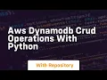 Aws dynamodb crud operations with python