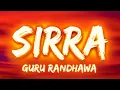 Download Lagu Sirra– Guru Randhawa | Tussi jithe vi jaane oh 👣Sirra karone oh Kehar ki jaane oh 🔥Dasso ki chone oh