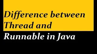 Difference between Thread and Runnable in Java