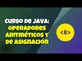 V8 Curso de Java Operadores aritmeticos y de asignacion