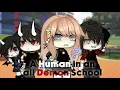 A Human in an All Demon School Part 1 Gacha Series ORIGINAL