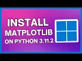 How to Install Matplotlib on Python 3 11 2 on Windows 11 Complete Guide UPDATED