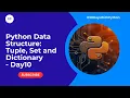 Python Data Structure Tuple Set and Dictionary - Day10