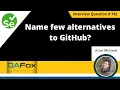 Name few alternatives to GitHub Selenium Interview Question
