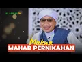 Lagu Ternyata ini Maksud dari Mahar Pernikahan!!! | Buya Yahya