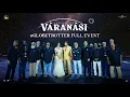 Varanasi - #Globetrotter Event | Mahesh babu | Priyanka Chopra | Prithvi Raj | SS Rajamouli