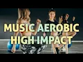 Download Lagu Music Aerobic HIGH IMPACT