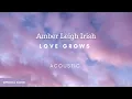Love Grows (Acoustic Cover) - Amber Leigh Irish (Official Audio Art)