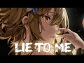 Download Lagu 「Nightcore」- Lie To Me (LUVIUM \u0026 KOIH feat. Donna Tella)