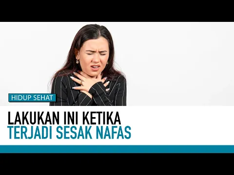Begini Caranya Mengatasi Sesak Napas