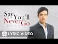 Download Lagu Erik Santos - Say You'll Never Go (Lyrics) | Erik Santos Collection
