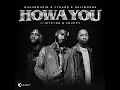 Shaunmusiq & Ftears x Daliwonga - Howa You (Official Audio)