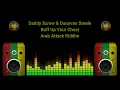 Download Lagu Daddy Screw \u0026 Donovan Steele  - Buff Up Your (Arab Attack Riddim)