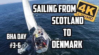 Sail Life – Sailing from Scotland to Denmark part 1 of 2, BHA #3