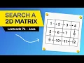 Search a 2D Matrix - Leetcode 74