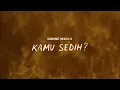 Donne Maula - Kamu Sedih? (Official Lyric Video)