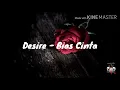 Download Lagu Desire - Bias cinta (Lyrics)