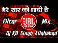 Download Lagu Mere Yar Ki Shaadi Hai | New Barati Spl Hindi Song | Full Filter Mix Song |  Dj KB Singh Allahabad |