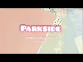 PARKSIDE | Backsound Aesthetic | Backsound PPT | Backsound Tutor | Backsound VLOG No Copyright