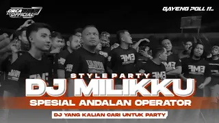 dj milikku paling enak sedunia bass pulen style party x karnaval