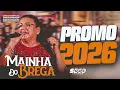 MAINHA DO BREGA – RECORDAÇÕES AO VIVO 2026 ❤️🔥