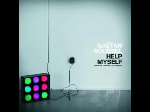 Download MP3 Gaëtan Roussel - Help myself (nous ne faisons que passer)