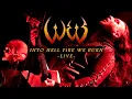 W E B - Into Hell Fire We Burn Live Gagarin 205
