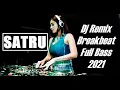 SATRU - DJ REMIX BREAKBEAT TERBARU FULL BASS 2021 (Cover Denny Caknan X Happy Asmara)