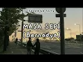 Download Lagu Bernadya - Masa Sepi [Speed Up] \