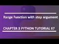 Step argument in range function Python tutorial 67