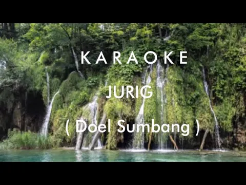 Download MP3 KARAOKE. JURIG.   ( Doel Sumbang )