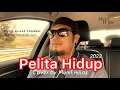 Download Lagu Pelita Hidup 2022 ~ Munif Hijjaz (Cover in Car)