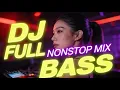 Download Lagu 🔥 DJ FULL BASS PALING GILA‼️ SPEAKER AUTO JEBOL MP3