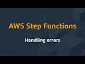 AWS Step Functions Handling errors
