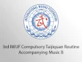 Lagu 3rd IWUF Compulsory Taijiquan Accompanying Music B