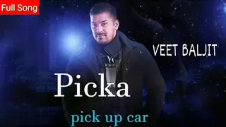 Pic up car song veet baljit