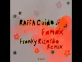 RAFFA GUIDO - Famax (Franky Rizardo Remix)