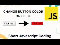 JavaScript tutorial How to Change Button Color on Click using HTML CSS Javascript