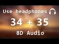 Download Lagu Ariana Grande - 34 + 35 (8d audio)