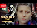 Olga Korbut exposed the Soviet Gymnastics system that destroyed her