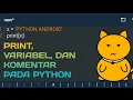 BELAJAR PYTHON ANDROID PART 1 Print Variabel dan Komentar Pada Python
