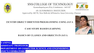Case Study Based Learning Basics of classes and object OOPS Using JAVA SNS Institutions