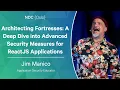 Architecting Fortresses A Deep Dive into Advanced Security Measures for ReactJS Apps - Jim Manico