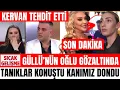 GÜLLÜ'NÜN ÖLÜMÜNDE OĞLU ESKİ EŞİ'DE TUTUKLAMA KARARI VERİLECEK FERDİ AYDIN ANLATMIŞTI BİRCAN KERVAN