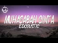 Download Lagu Edcoustic - Muhasabah Cinta (Lyrics)