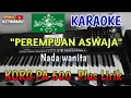 Download Lagu PEREMPUAN ASWAJA//KARAOKE NAda wanita//#karaoke #music