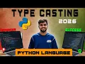 Type casting or type conversion Python Tutorial - lecture