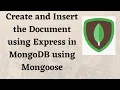 Create and Insert the Document using Express in MongoDB using Mongoose